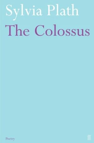 The Colossus - Sylvia Plathová