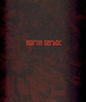 Martin Gerboc - Un Saison en Enfer - Miroslav Marcelli, Martin Gerboc, Otto M. Urban, Petr Vaňous