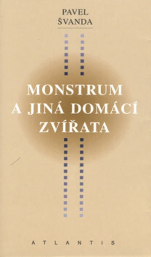 Monstrum a jiná domácí zvířata - Pavel Švanda