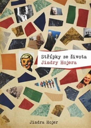 Střípky ze života Jindry Hojera - Jindra Hojer