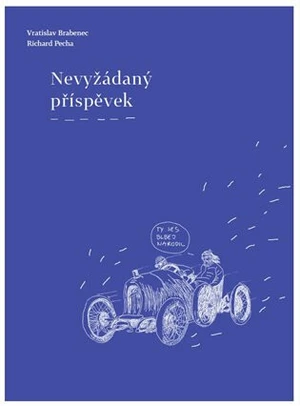 Nevyžádaný příspěvek - Vratislav Brabenec, Richard Pecha