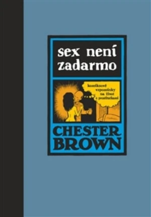 Sex není zadarmo - Chester Brown