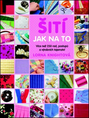 Šití Jak na to - Lorna Knightová