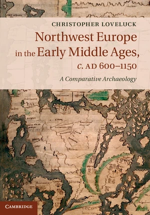 Northwest Europe in the Early Middle Ages, c.AD 600â1150