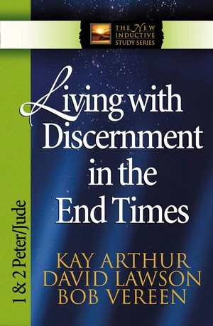 Living with Discernment in the End Times