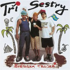 Tři sestry – Svedska trojka LP