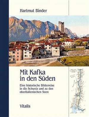 Mit Kafka in den Süden - Hartmut Binder