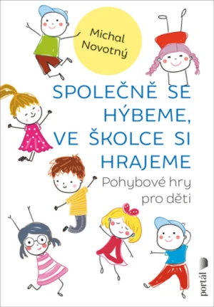 Společně se hýbeme, ve školce si hrajeme - Michael Novotný