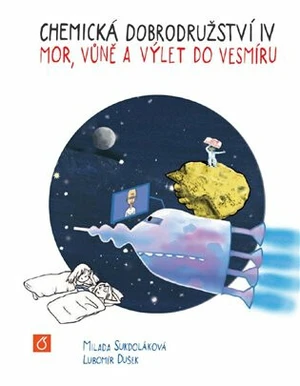 Chemická dobrodružství IV - Lubomír Dušek, Milada Sukdoláková
