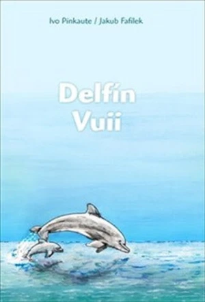Delfín Vuii - Ivo Pinkaute, Jakub Fafílek