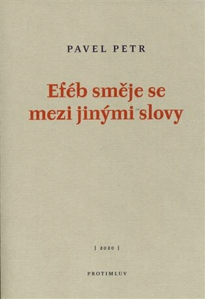 Eféb směje se mezi jinými slovy - Pavel Petr