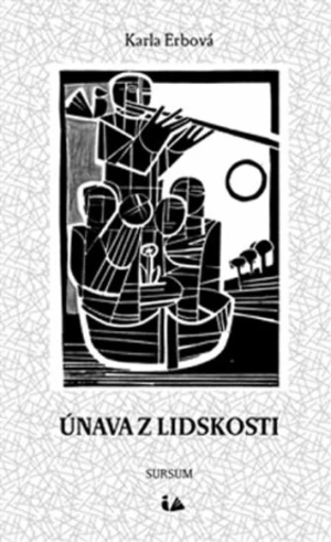 Únava z lidskosti - Karla Erbová