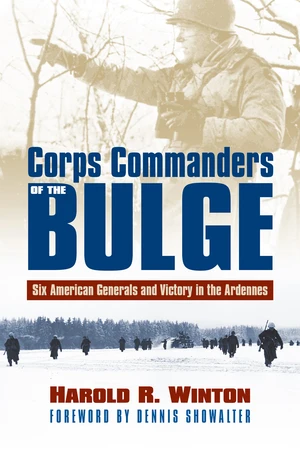 Corps Commanders of the Bulge