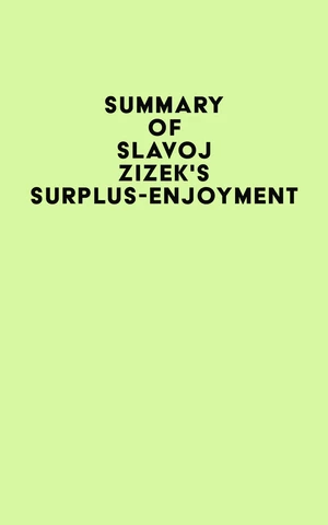 Summary of Slavoj Å½iÅ¾ek's Surplus-Enjoyment