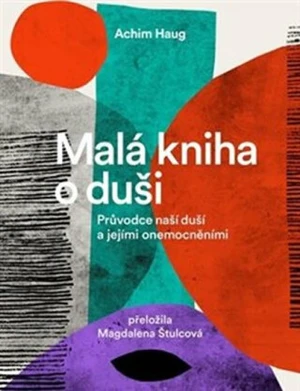 Malá kniha o duši - Achim Haug