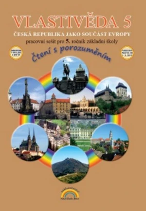 Vlastivěda 5.r. - pracovní sešit (Česká republika jako součást Evropy)