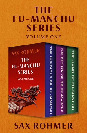 The Fu-Manchu Series Volume One