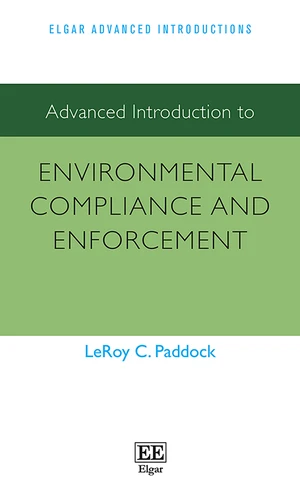 Advanced Introduction to Environmental Compliance and Enforcement