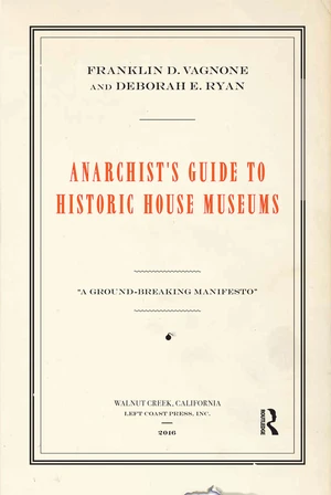Anarchist's Guide to Historic House Museums