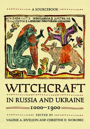 Witchcraft in Russia and Ukraine, 1000â1900