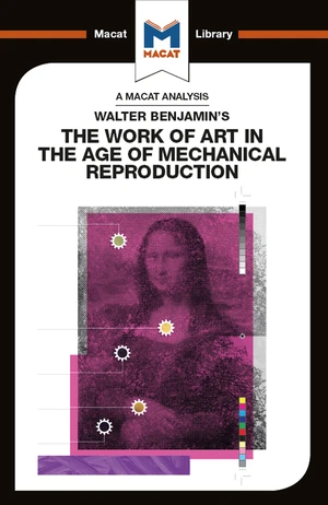 An Analysis of Walter Benjamin's The Work of Art in the Age of Mechanical Reproduction