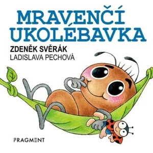 Mravenčí ukolébavka - Zdeněk Svěrák, Ladislava Pechová