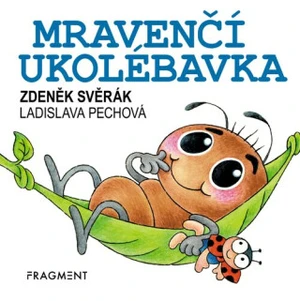Mravenčí ukolébavka - Zdeněk Svěrák, Ladislava Pechová
