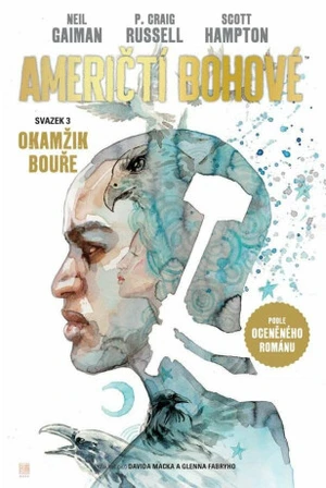 Američtí bohové 3 Okamžik bouře - Neil Gaiman, Russell P. Craig Russell