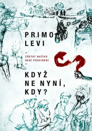 Když ne nyní, kdy? - Zůstat naživu není provinění - Kateřina Vinšová