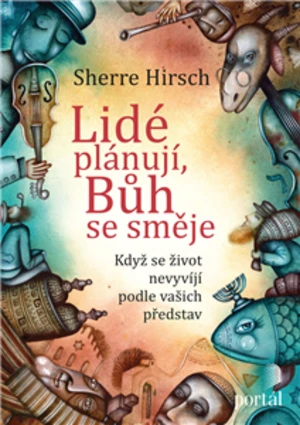 Lidé plánují, Bůh se směje - Sherre Hirsch