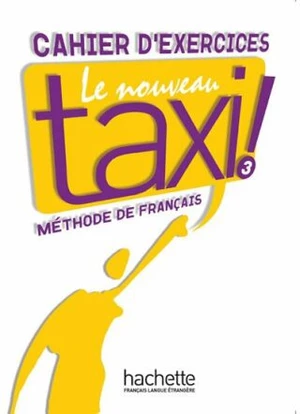 Le Nouveau Taxi ! 3 Pracovní sešit - Guy Capelle, Robert Menand