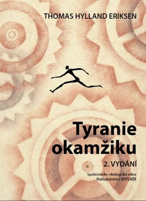 Tyranie okamžiku - Thomas Hylland Eriksen - e-kniha