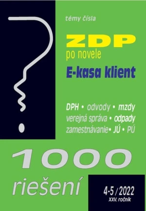 1000 riešení 4-5/2022 – Novela ZDP, E-kasa klient