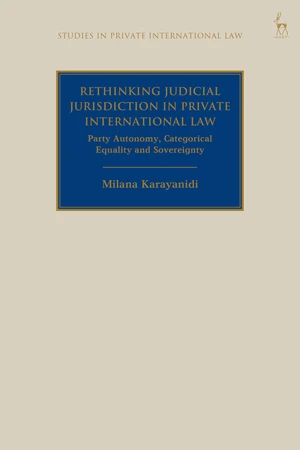 Rethinking Judicial Jurisdiction in Private International Law