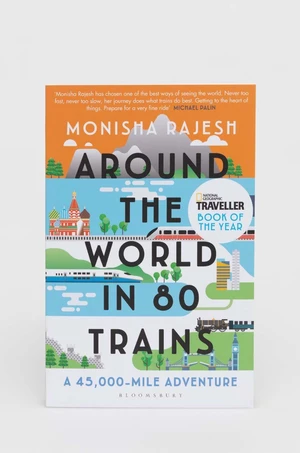 Kniha Bloomsbury Publishing PLC Around the World in 80 Trains Monisha Rajesh