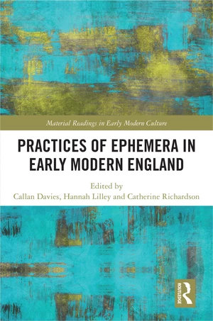 Practices of Ephemera in Early Modern England