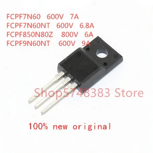 10PCS/LOT FCPF7N60 FCPF7N60NT FCPF850N80Z FCPF9N60NT TO-220F