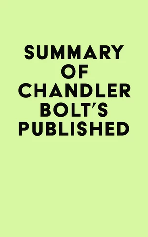 Summary of Chandler Bolt's Published.