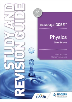 Cambridge IGCSEâ¢ Physics Study and Revision Guide Third Edition