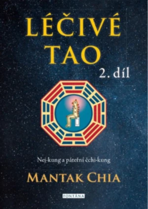 Léčivé Tao 2 - Mantak Chia, William U. Wei