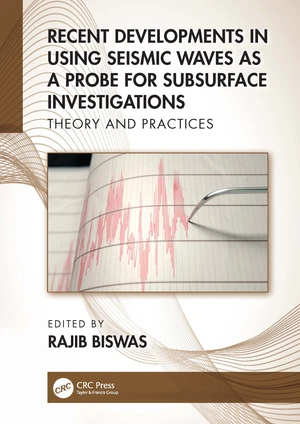 Recent Developments in Using Seismic Waves as a Probe for Subsurface Investigations