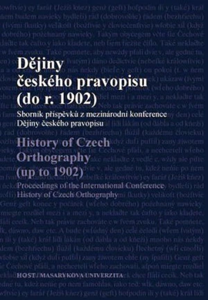 Dějiny českého pravopisu (do roku 1902) - Michaela Čornejová