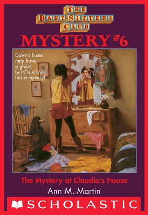 Mystery at Claudia's House (The Baby-Sitters Club Mystery #6)