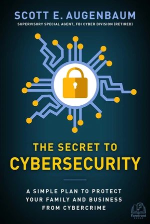 The Secret to Cybersecurity