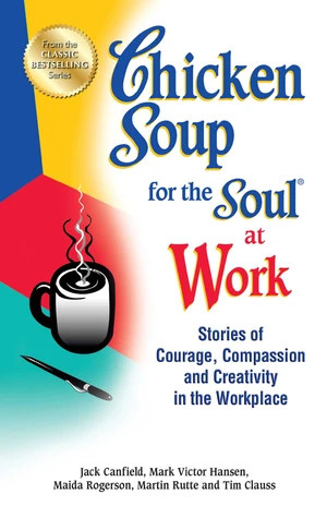 Chicken Soup for the Soul at Work