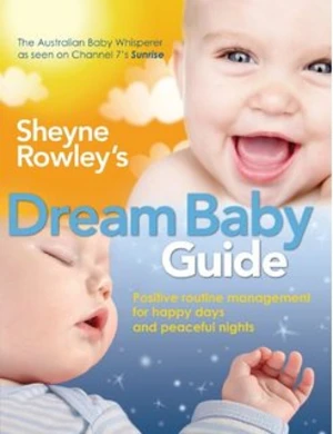 Sheyne Rowley's Dream Baby Guide