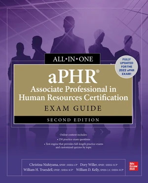 aPHR Associate Professional in Human Resources Certification All-in-One Exam Guide, Second Edition