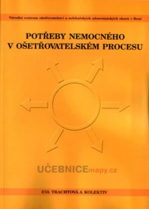 Potřeby nemocného v ošetřovatelském procesu