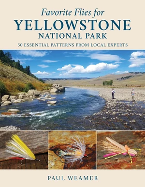 Favorite Flies for Yellowstone National Park