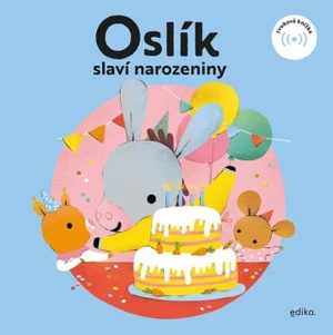 Oslík slaví narozeniny - Eva Mrázková